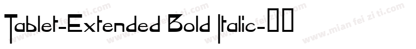 Tablet-Extended Bold Italic字体转换